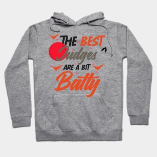 The Best Judges Are A Bit Batty funny shirt Hoodie